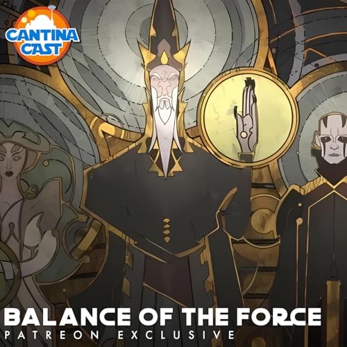 648 - Balance In The Force (Patreon Preview)