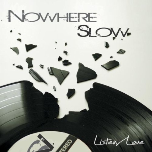Mowhere Slower Amazon.com: Listen / Love : Nowhere Slow: Digital Music