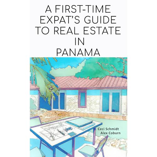 A First-Time Expat's Guide to Real Estate in Panama by Ceci Schmidt, Alex Coburn episode artwork