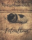  Meerschweinchen Fotoalbum: Einzigartiges Erinnerungsalbum für Dein Meerschweinchen  Geschenkidee für alle Meerschweinchen Fotoalbum Liebhaber  100 Seiten  glänzendes Softcover