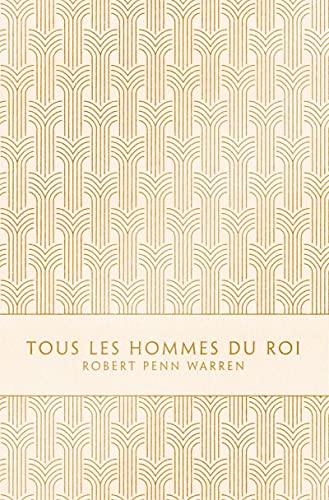 Tous les hommes du roi (première édition intégrale)