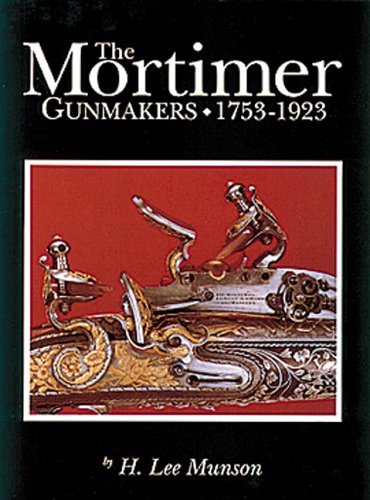The Mortimer Gunmakers, 1753-1923