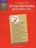 Teaching With 50 Great Short Stories: Vocabulary, Comprehension Tests, & Writing Activities