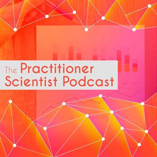 『The Practitioner Scientist Podcast』のカバーアート