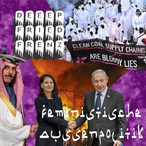 DFF Episode 86 – Geständnis: Die falsche Wahl getroffen? / Kohle in Kolumbien und Waffen für die Saudis / Tausende Tote Kinder: Schwanengesang der FemAußPol cover art