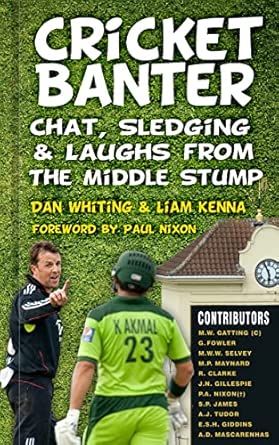 Cricket Banter: Chat, Sledging and Laughs from The Middle Stump Cricket Banter: Chat, Sledging and Laughs from The Middle Stump book cover