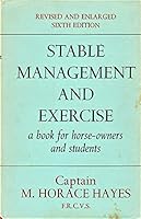 Stable Management and Exercise: A Book for Horse Owners and Students B0006BYOH8 Book Cover