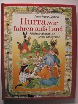 Hardcover Hurra, wir fahren aufs Land. [German] Book
