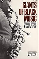 Giants of Black Music: Originally Published As the Black Giants (Da Capo Paperback) 0306801191 Book Cover