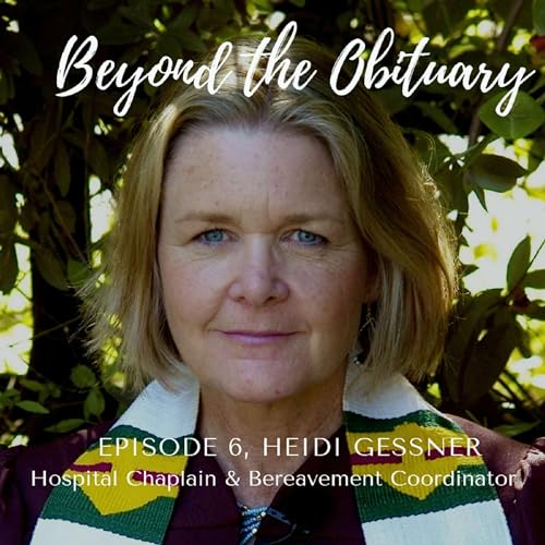 『6: Palliative Care Hospital Chaplain and Bereavement Coordinator Heidi Gessner』のカバーアート