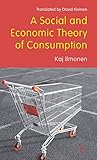 A Social and Economic Theory of Consumption