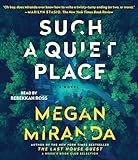 Such a Quiet Place: A Novel