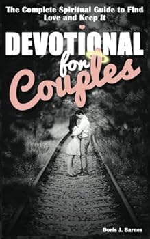 Paperback Devotional for Couples: The Complete Spiritual Guide to Find Love and Keep It Book