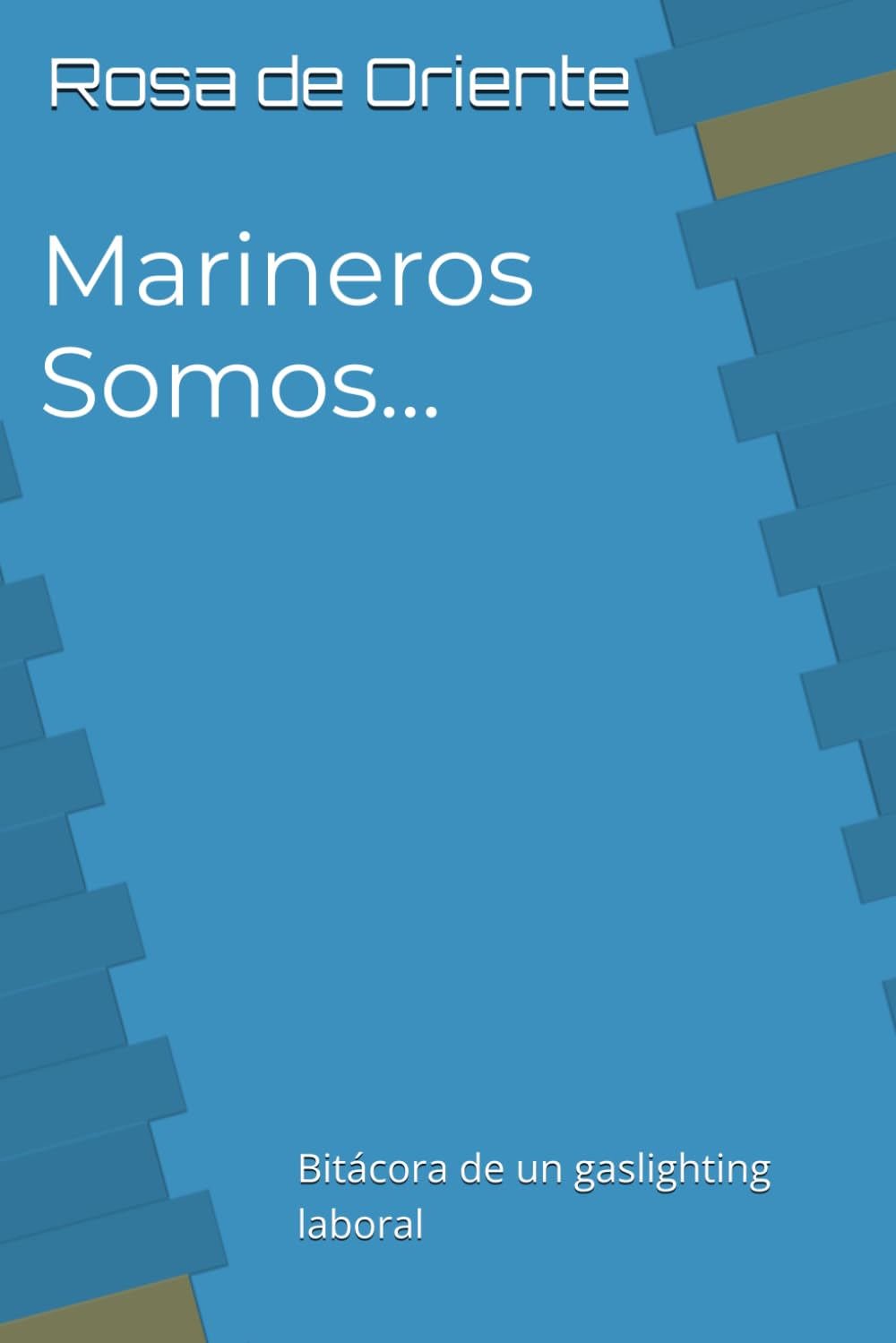 Marineros Somos...: Bitácora de un gaslighting laboral