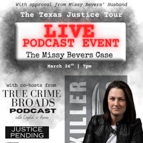 LIVE PODCAST with Claire St. Amant - Missy Bevers Murder Case