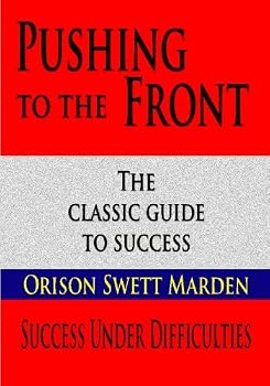 Pushing to the Front or Success Under Difficulties