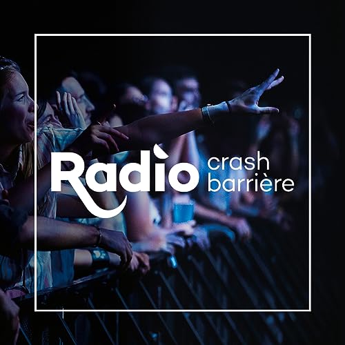 Radio Crash Barrière Podcast Por Les Nuits de Fourvière arte de portada