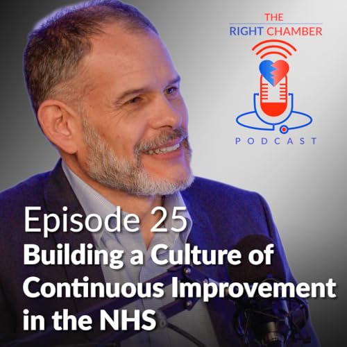 The Right Chamber E25 &ndash; Building a Culture of Continuous Improvement in the NHS