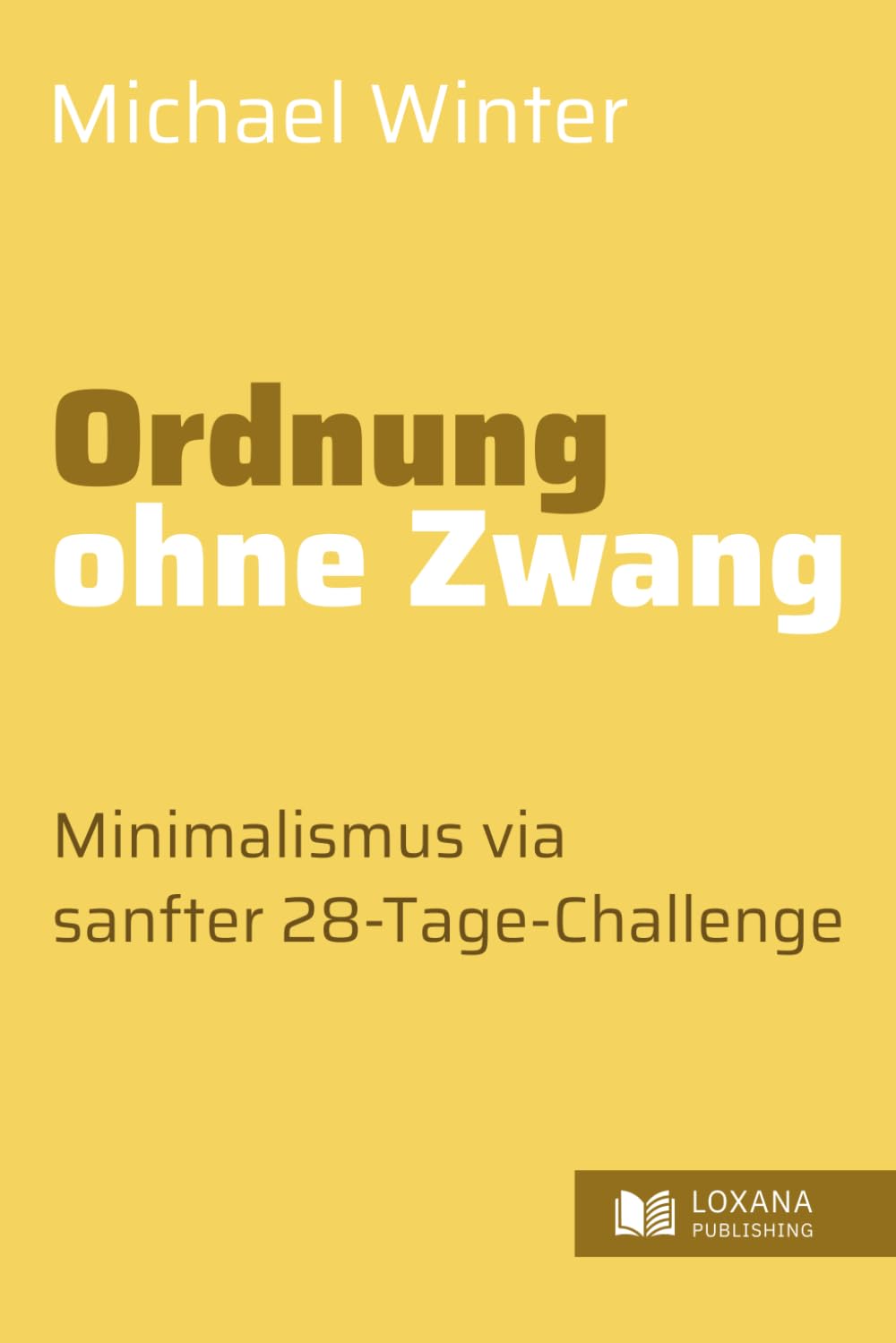 Ordnung ohne Zwang • Minimalismus via sanfter 28-Tage-Challenge