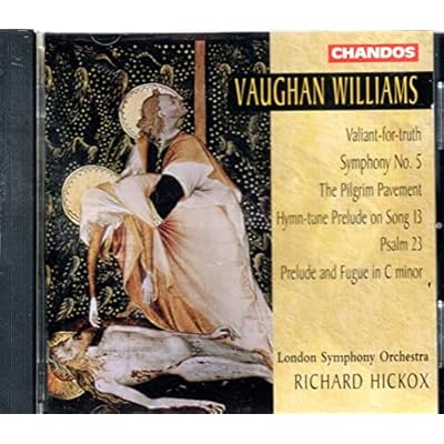 Vaughan Williams: Symphony No.5 / Valiant-for-truth / Pilgrim Pavement / Hymn-tune Prelude / 23rd Psalm / Prelude and Fugue in C Minor