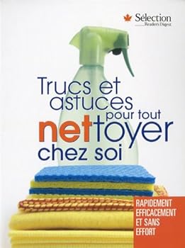 Paperback Trucs et astuces pour tout: nettoyer chez soi [French] Book