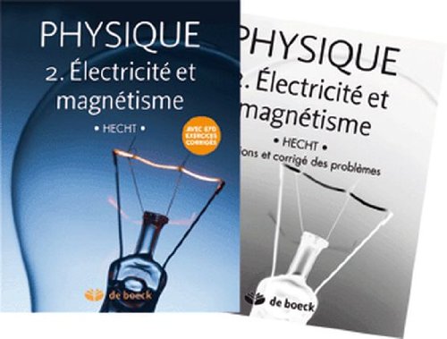 Physique 2.Electricité et Magnetisme - Manuel + Solutionnaire