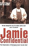 Jamie Confidential: The Biography of Britain's Best-Loved Chef