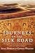 Journeys on the Silk Road: A Desert Explorer, Buddha's Secret Library, and the Unearthing of the World's Oldest Printed Book