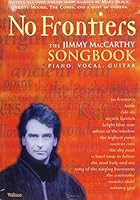 No Frontiers: The Jimmy Mac Carthy Songbook 1857201248 Book Cover