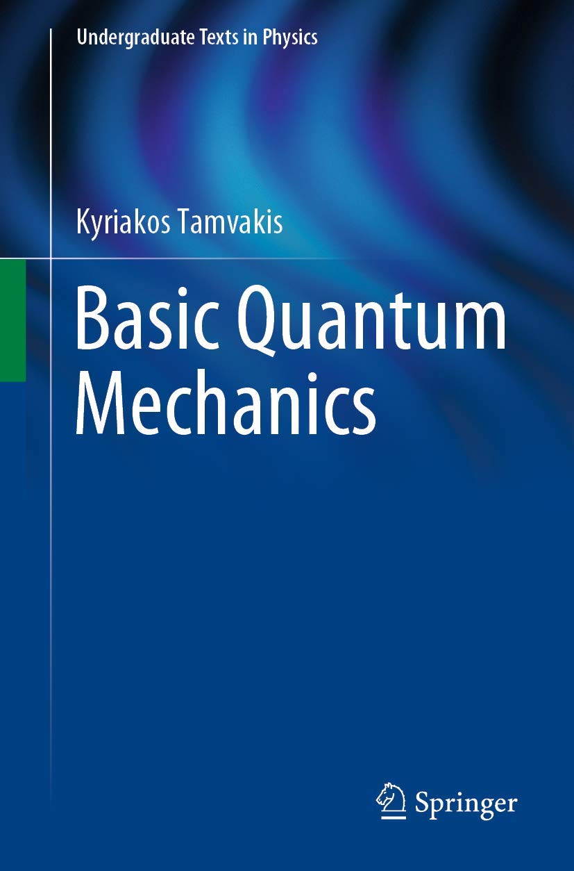 Basic Quantum Mechanics (Undergraduate Texts in Physics)
