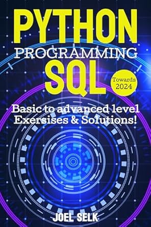 Python Programming and SQL-2024: from Python basics to mastering SQL ...