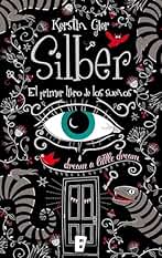 Silber 1 - Silber. El primer libro de los sueños
