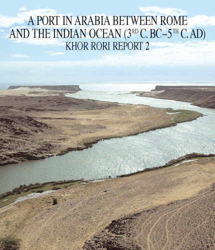  Khor Rori report. A port in Arabia between Rome and the Indian Ocean