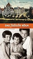 Das jüdische Köln. Geschichte und Gegenwart: Ein Stadtführer 3897058731 Book Cover