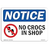 OSHA Notice Signs - No Crocs in Shop Sign with Symbol | Extremely Durable Made in The USA Signs or Heavy Duty Vinyl Label Decal | Protect Your Construction Site, Warehouse & Business