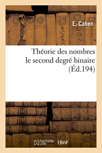 Théorie Des Nombres Le Second Degré Binaire (Sciences) (French Edition)