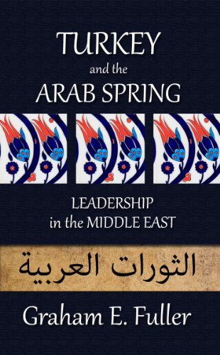Turkey and the Arab Spring: Leadership in the