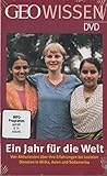 GEO WISSEN Ein Jahr für die Welt - Vier Abiturienten über ihre Erfahrungen bei sozialen Diensten in Afrika, Asien und Südamerika