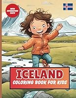 Iceland Coloring Book For Kids: With Interesting Facts B0B6XRZG83 Book Cover