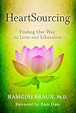 HeartSourcing: Finding Our Way to Love and Liberation