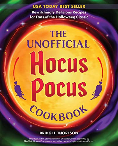 The Unofficial Hocus Pocus Cookbook: Bewitchingly Delicious Recipes For Fans Of The Halloween Classic (Unofficial Hocus Pocus Books) #TOP8