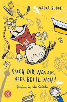 Hardcover Such Dir Was Aus, Aber Beeil Dich! Kindsein in Zehn Kapiteln [German] Book