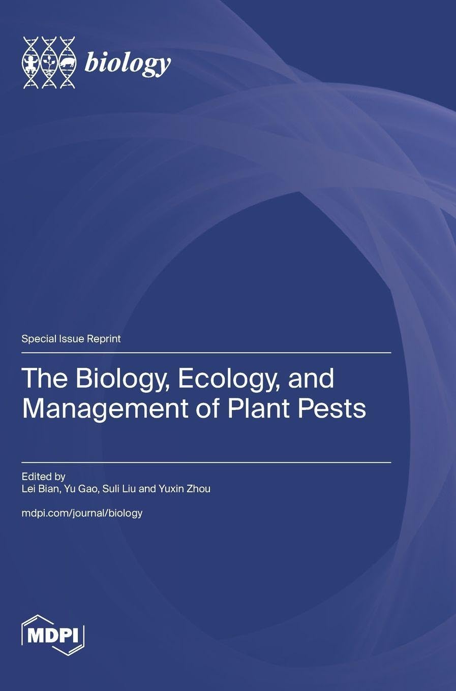 The Biology, Ecology, and Management of Plant Pests