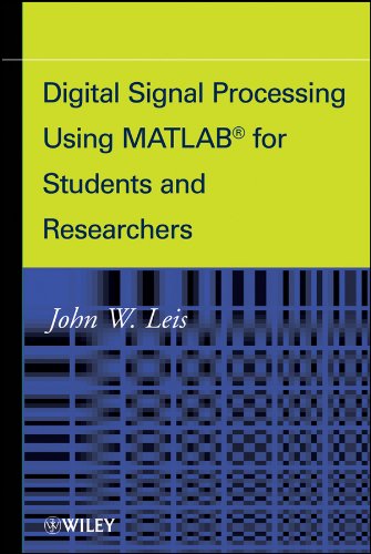 Digital Signal Processing Using MATLAB for Students and Researchers ...