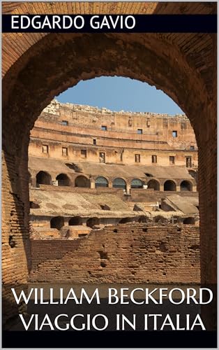 William Beckford - Viaggio in Italia