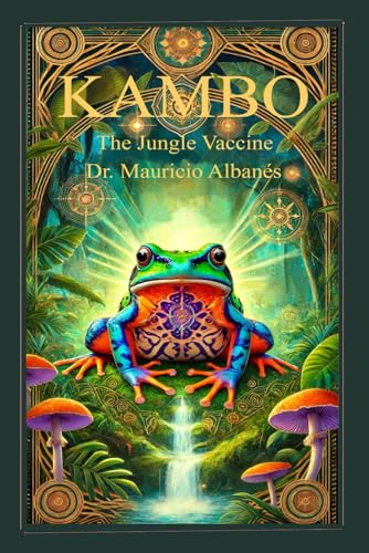 KAMBO The Jungle Vaccine.: DERMASEPTIN B and other peptides