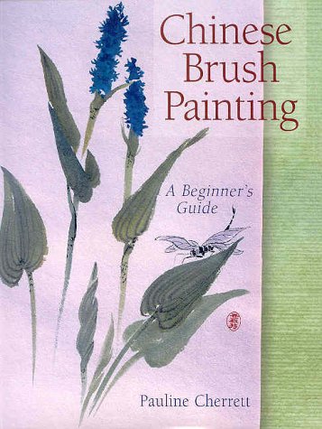 Chinese Brush Painting: A Beginner's Guide