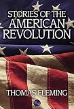 Stories of the American Revolution (The Thomas Fleming Library)