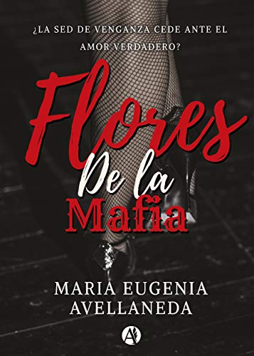 Flores de la mafia eBook : Avellaneda, María Eugenia: Amazon.es: Tienda  Kindle