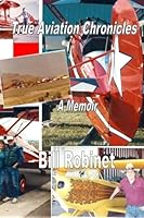 True Aviation Chronicles: A Memoir 0965747336 Book Cover